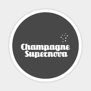 Champagne Supernova, white Magnet